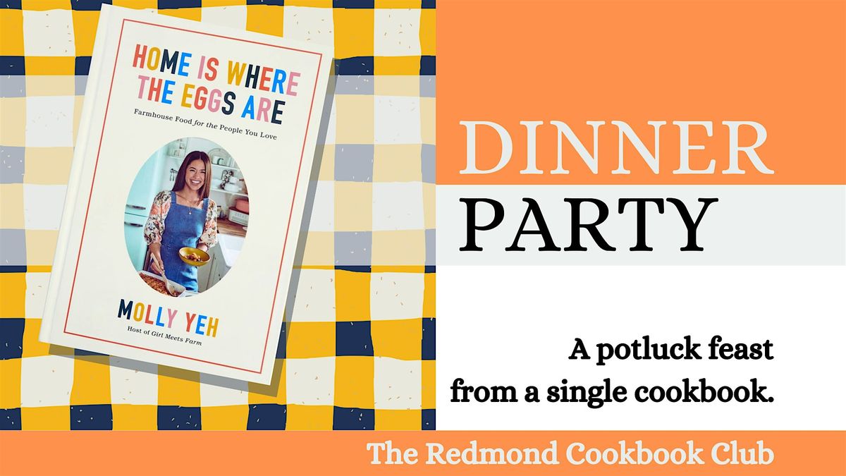 Dinner Party: "Home is Where the Eggs Are" - Redmond Cookbook Club