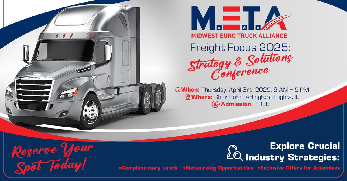 META Freight Focus 2025: Strategy & Solutions Conference