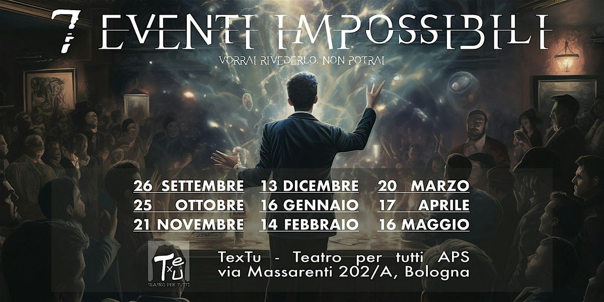 "7 Eventi impossibili" - a once in a lifetime magic show - 16\/01\/2026