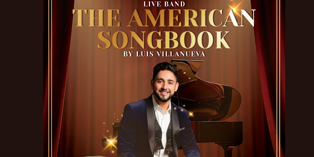 THE AMERICAN SONGBOOK BY LUIS VILLANUEVA