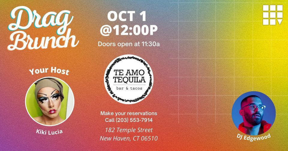 Drag Brunch at Te Amo Tequila! , Te Amo Tequila Bar & Tacos, New Haven, 1 October 2022