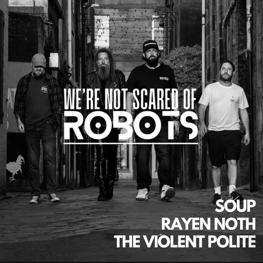 We're Not Scared Of Robots with special guests!
