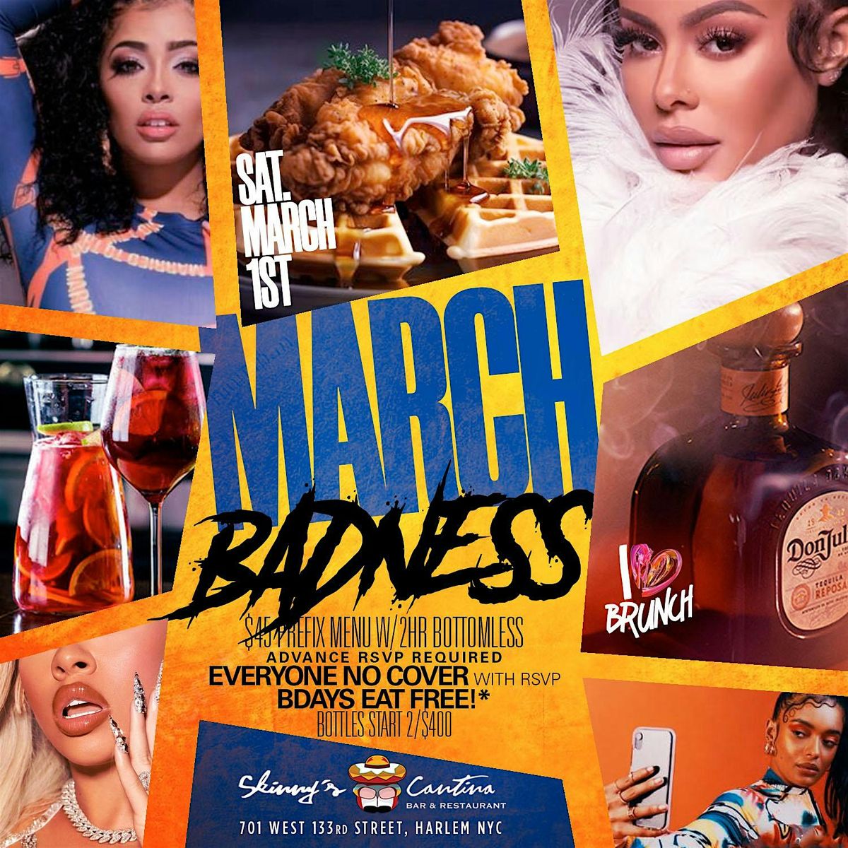 MARCH BADNESS: Brunch, Day Party, Bdays EAT FREE, 2hr Bottomless Drinks