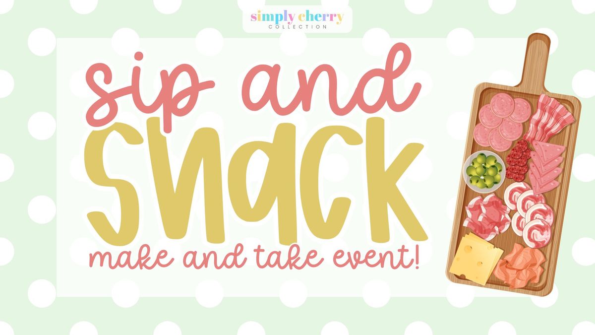 Sip & Snack Make & Take