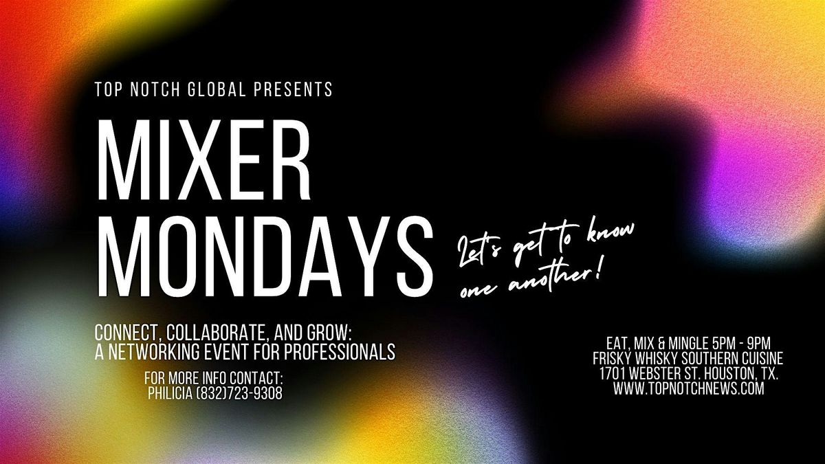 MONDAY MIXER & NETWORKIING EVENT