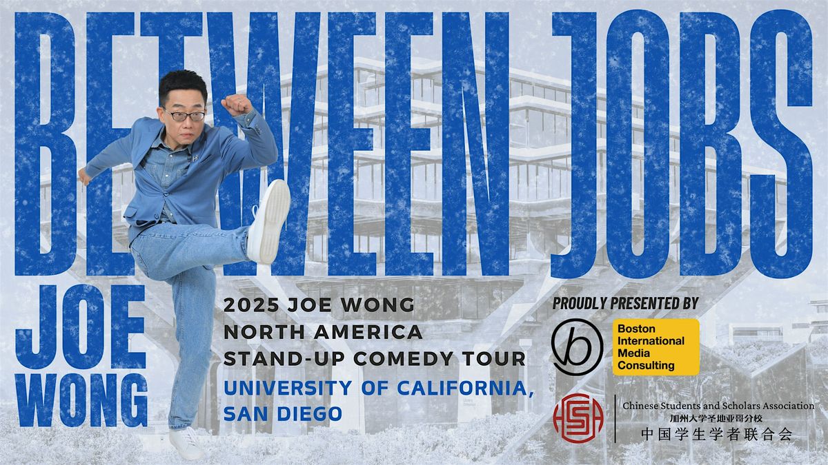 2025 UCSD| Joe Wong's Stand-Up Comedy Tour: Between Jobs