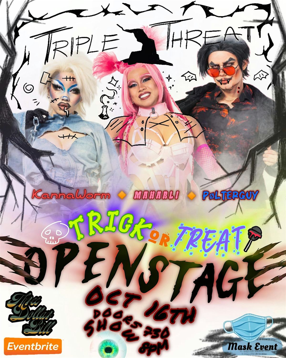 TRIPLE THREAT presents.. Trick Or Treat OPENSTAGE