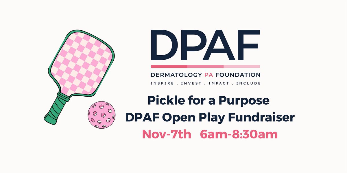 Pickle for a Purpose: DPAF Open Play Fundraiser