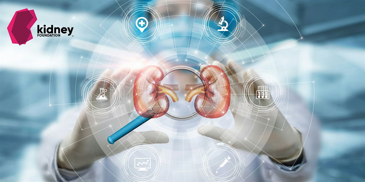 Innovations in Kidney Health: Advancing Treatments, Technologies & Care