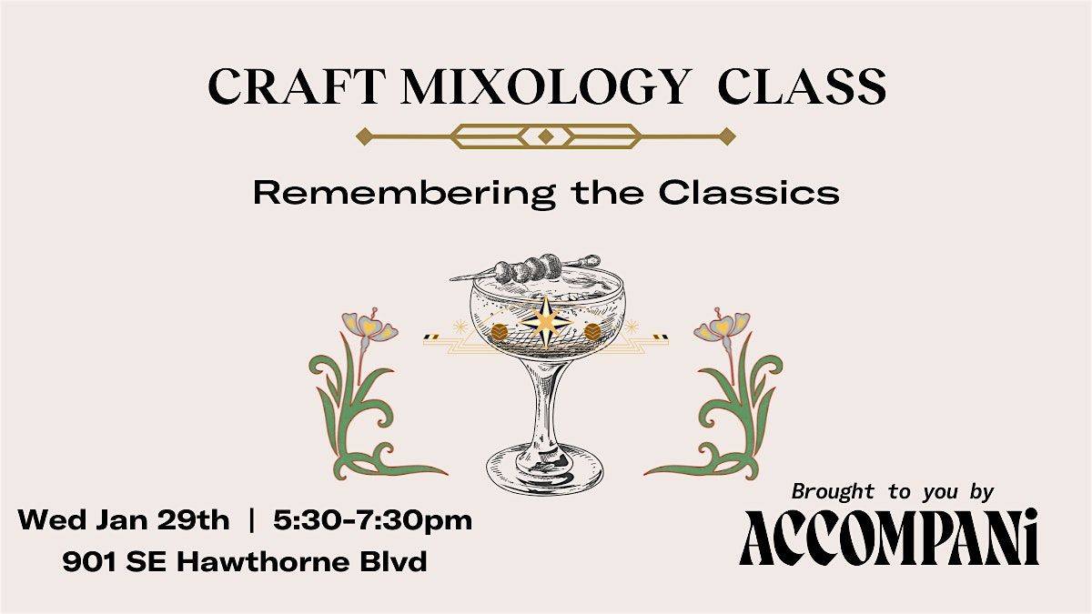 Craft Mixology Class: Remembering the Classics