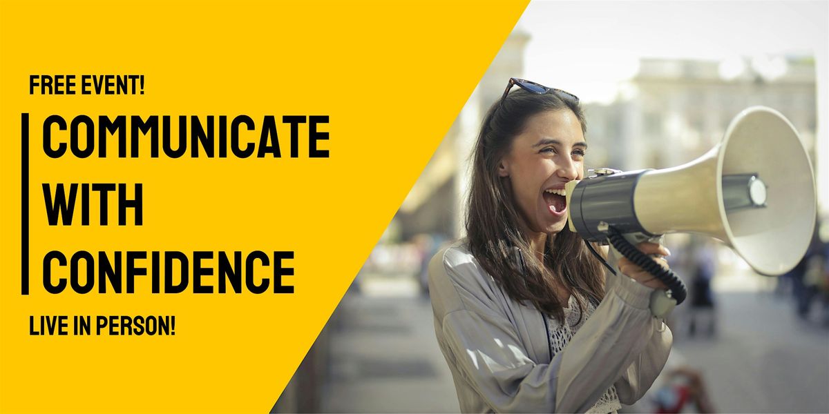 Communicate with Confidence