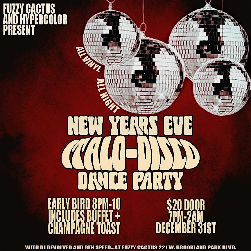 NEW YEARS EVE ITALO-DISCO DANCE PARTY AT FUZZY CACTUS