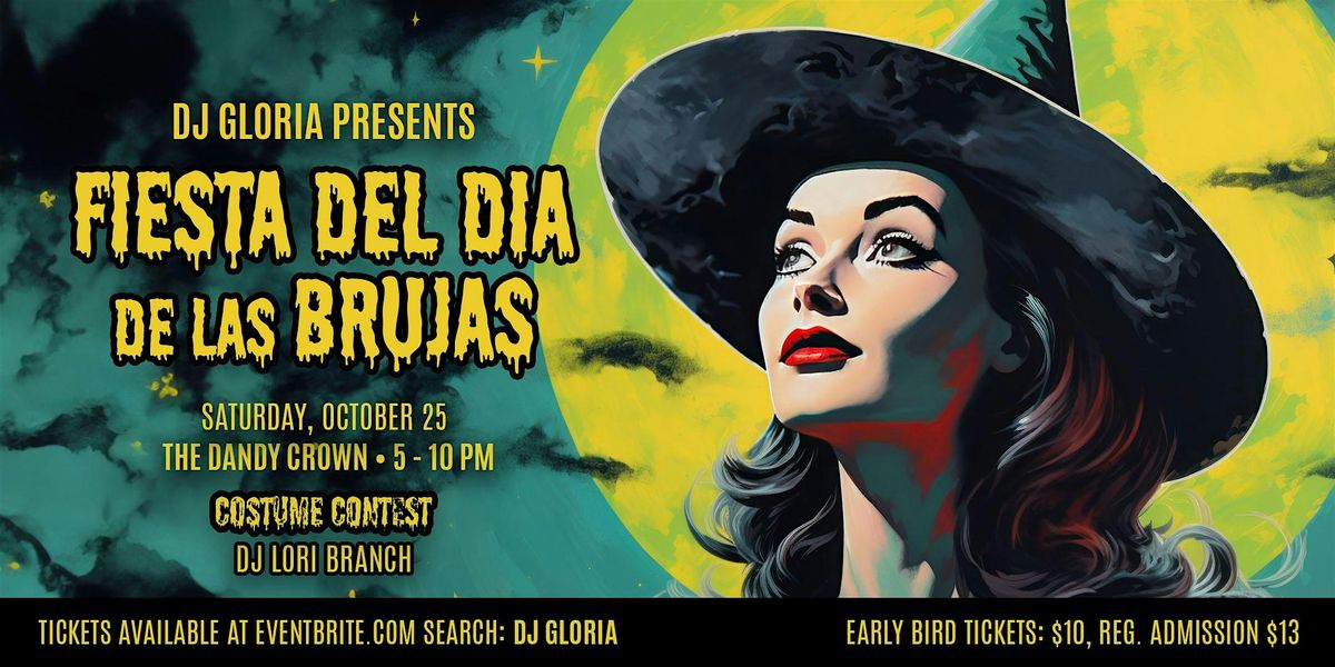 DJ Gloria Presents: The Annual LGBTQ Halloween Bash! DIA DE LAS BRUAS!