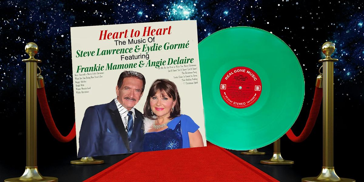 Heart to Heart: The Music of Steve Lawrence and Eydie Gorm\u00e9