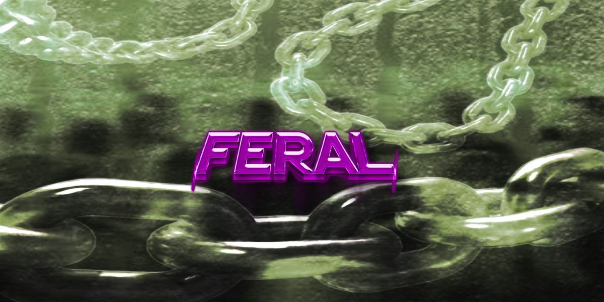 FERAL | PROVIDENCE'S LGBTQ RAGER