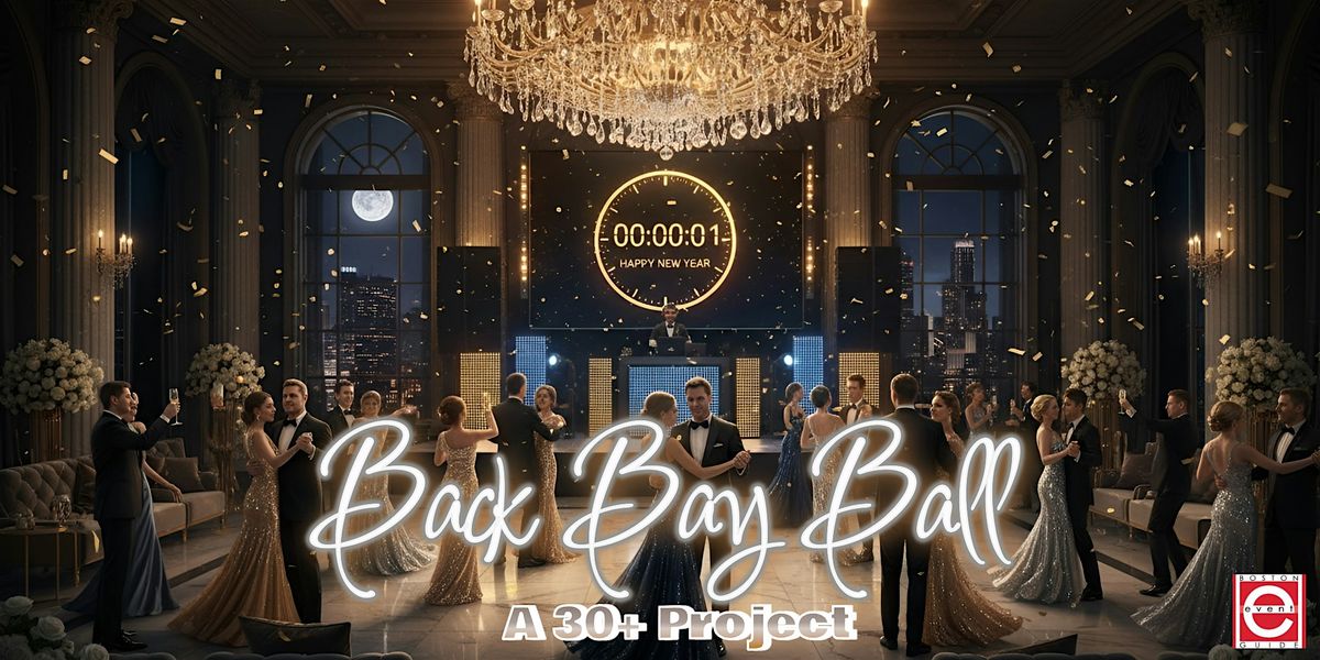 Boston New Years Eve Party | 30+ Back Bay Ball 2025\u20132026