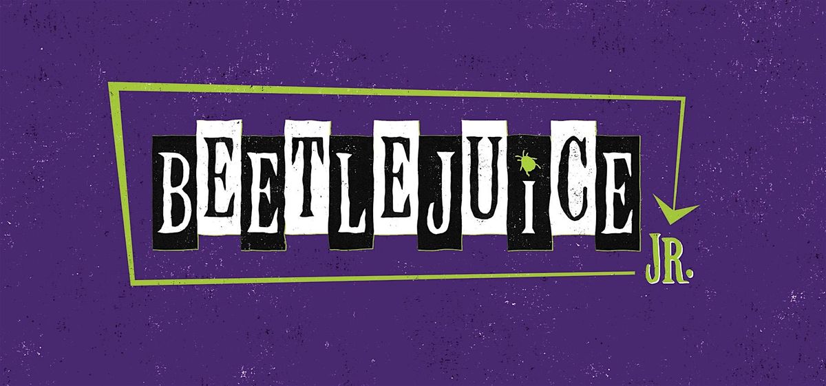 Beetlejuice Jr The Musical. The Musical. The Musical.