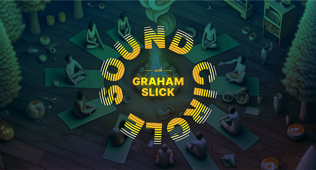 Sound Circle with Graham Slick