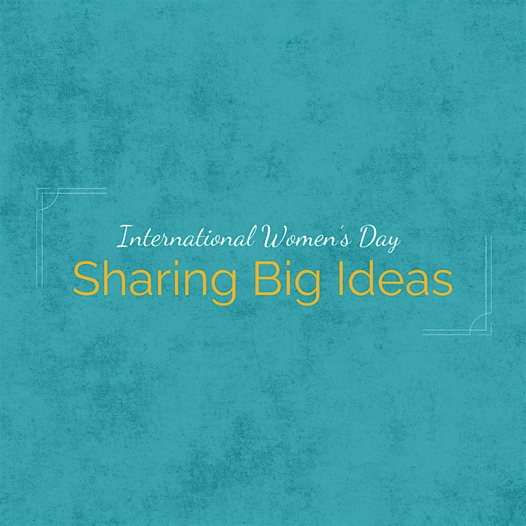 BBI Presents: Sharing Big Ideas