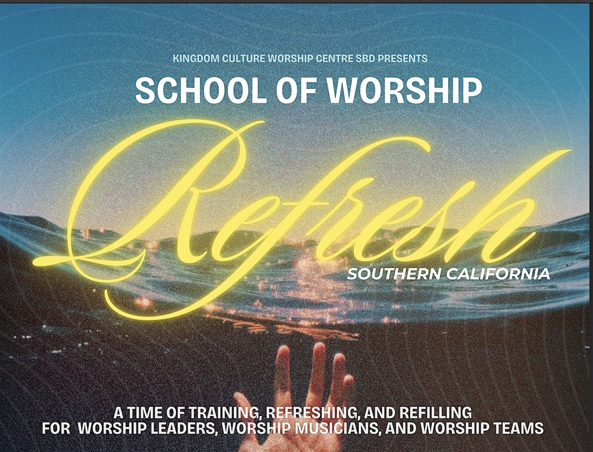 School Of Worship: Refresh