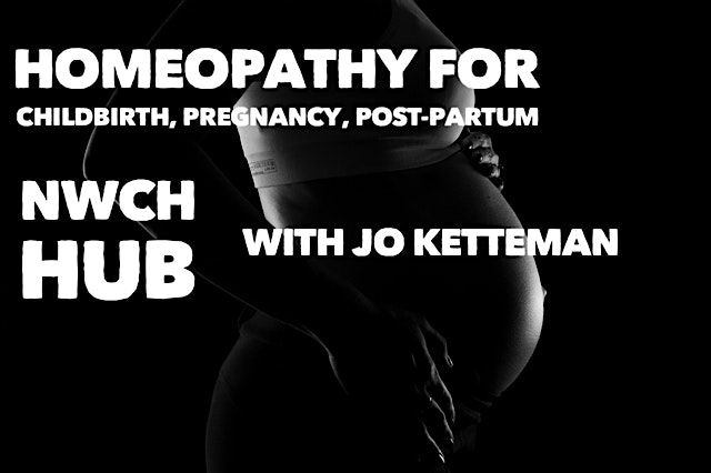 NWCH HUB: Homeopathy for Pregnancy, Childbirth & Post-partum.