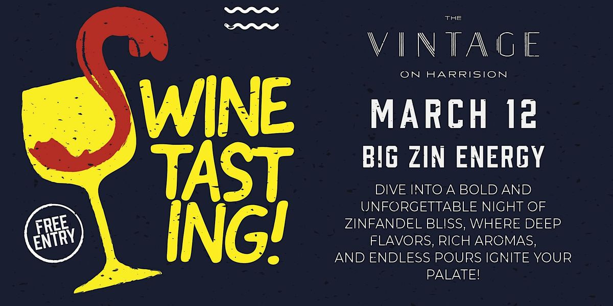 Wine Tasting Wednesdays: Big Zin Energy!