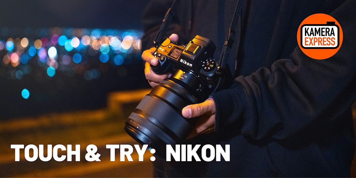 Touch & Try: Nikon