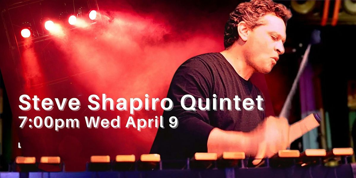 Steve Shapiro Vibes Quintet  (Pat Martino, Regina Belle,  SpyroGyra)