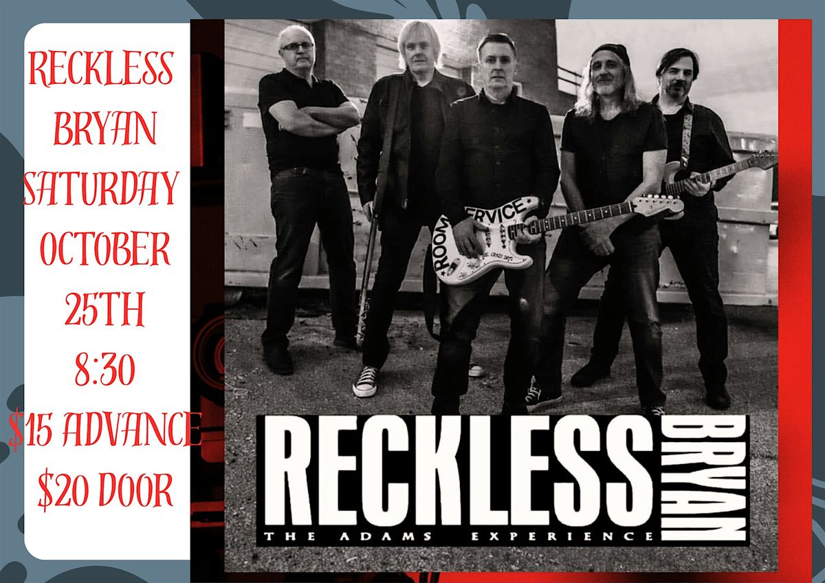 Reckless Bryan - The Adams Experience