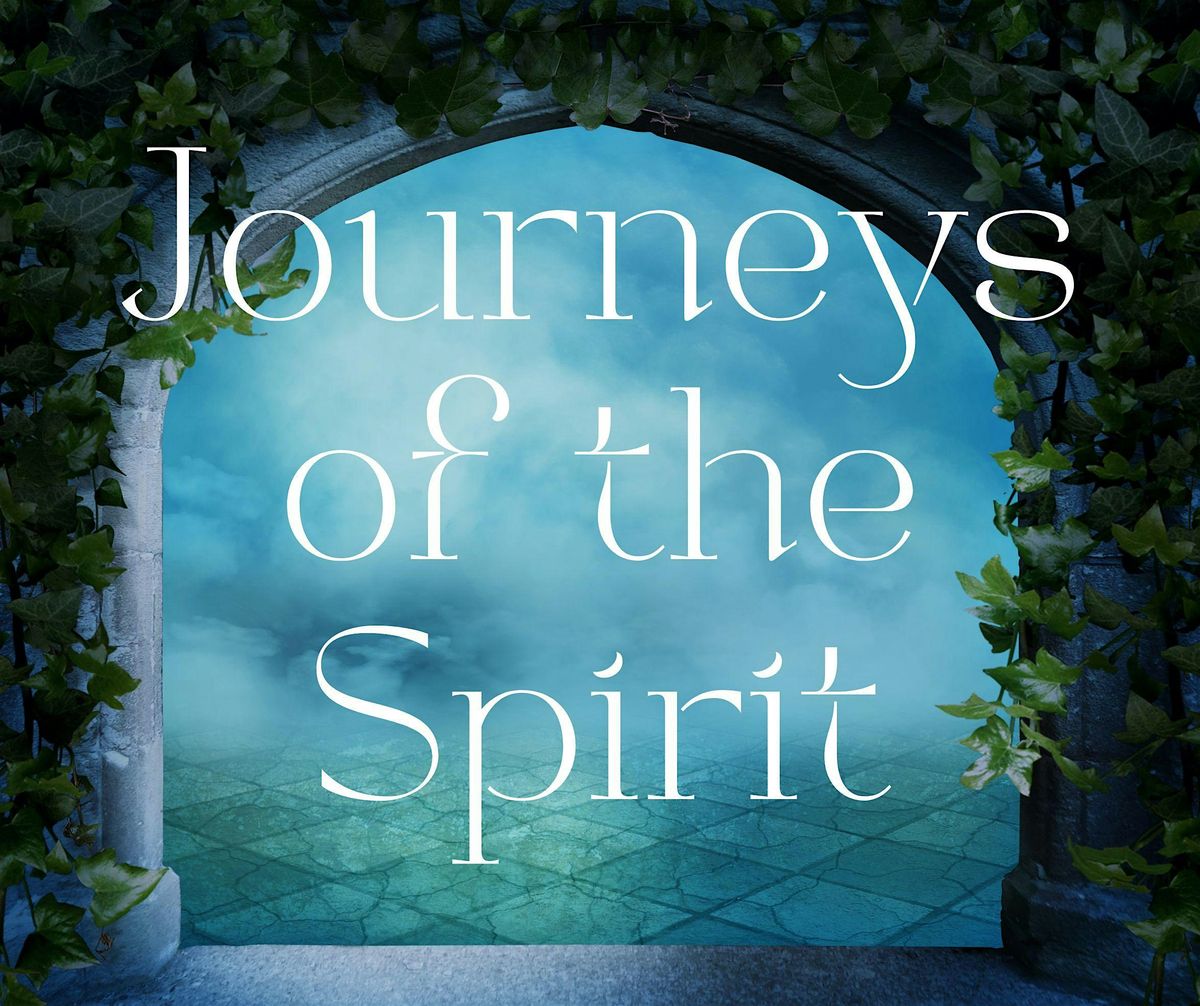 Journeys of the Spirit