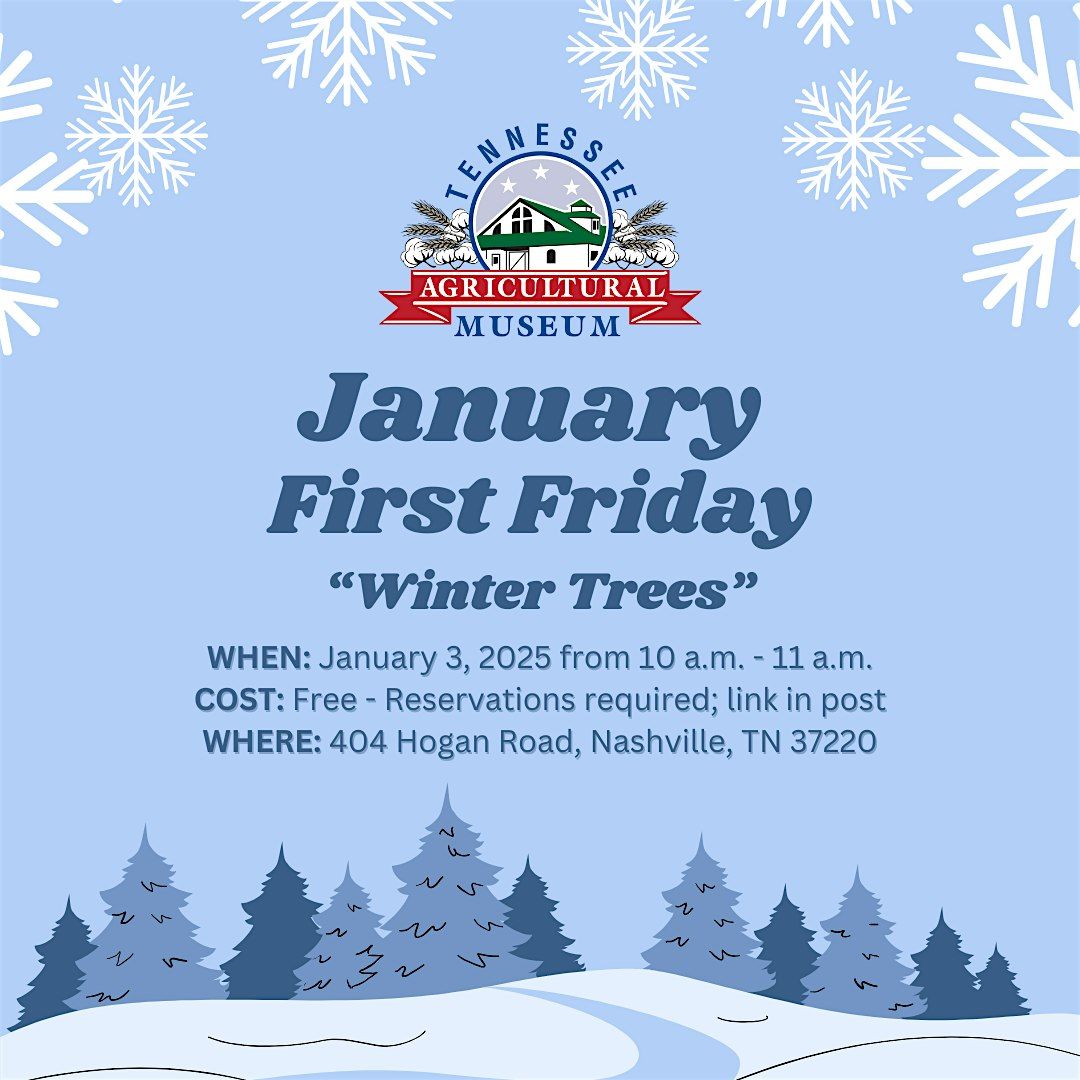 January First Friday at the Tennessee Agricultural Museum