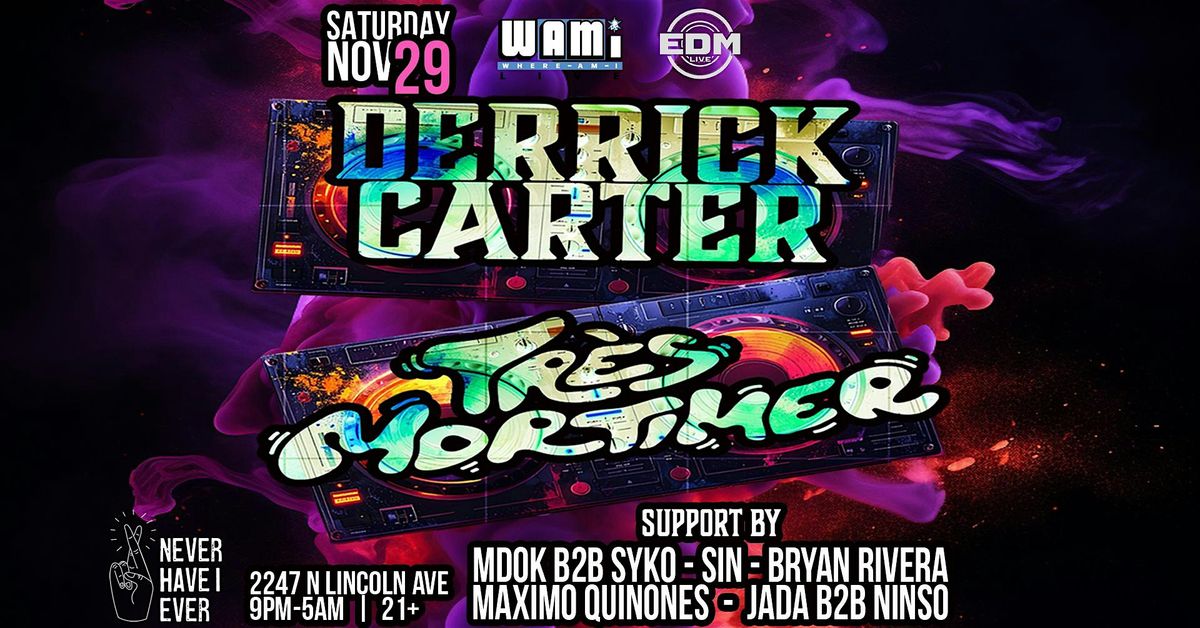 Derrick Carter & Tr\u00e8s Mortimer at Never Have I ever