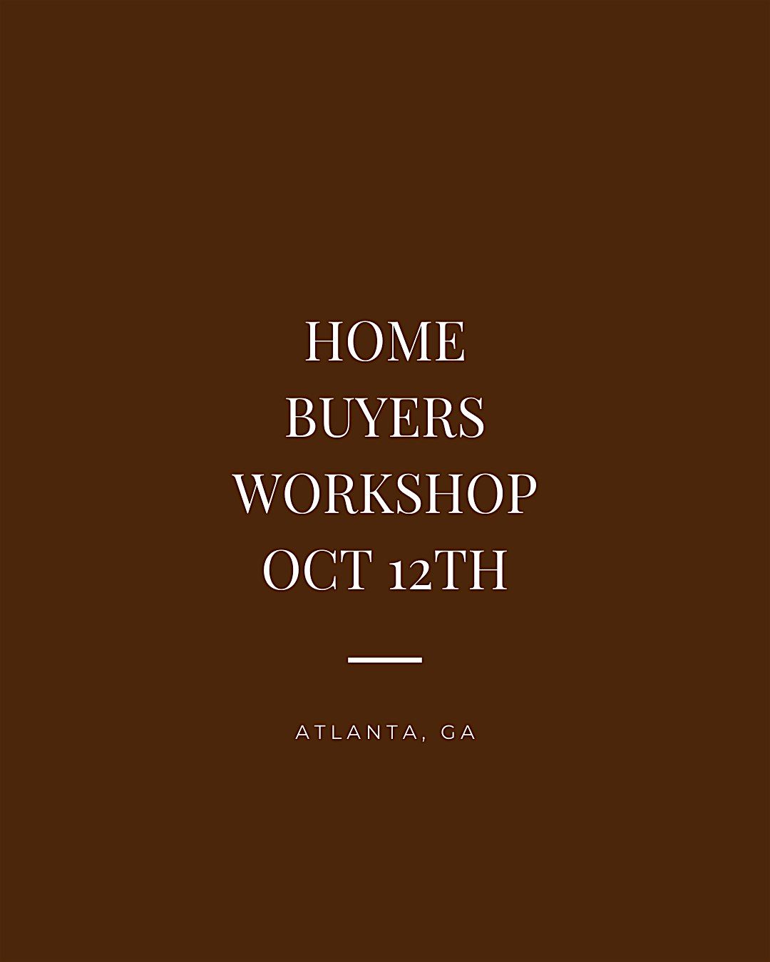 HOME BUYER'S WORKSHOP (Mortgage Programs For The Holidays Season 2025)