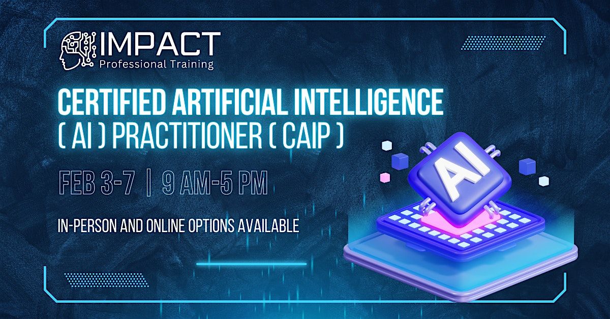 Certified Artificial Intelligence (AI) Practitioner (CAIP)