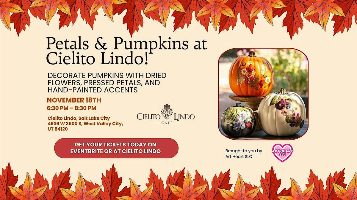 Petals & Pumpkins at Cielito Lindo!
