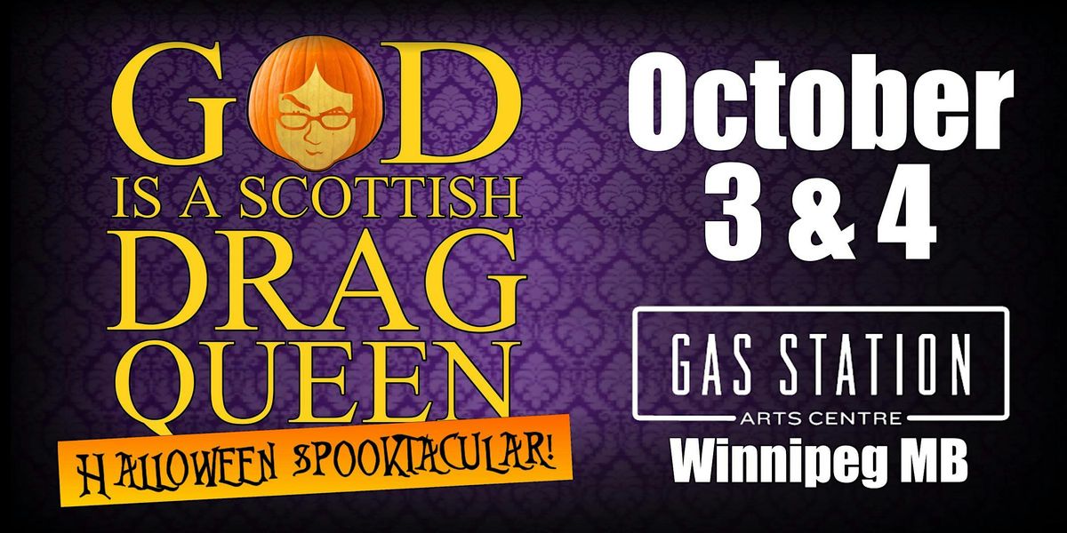 God Is A Scottish Drag Queen Halloween Spooktacular