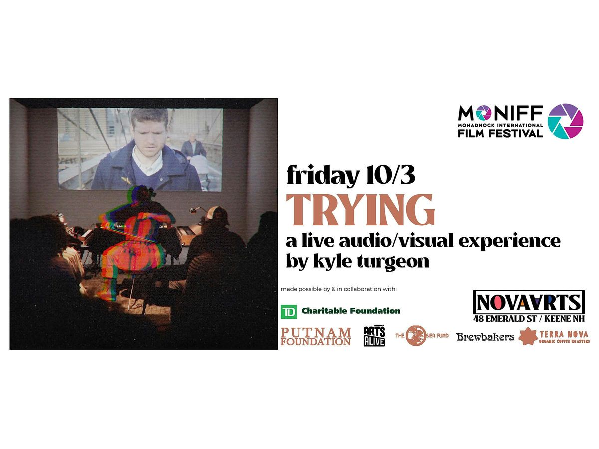 Trying: A Live Audio\/Visual Experience
