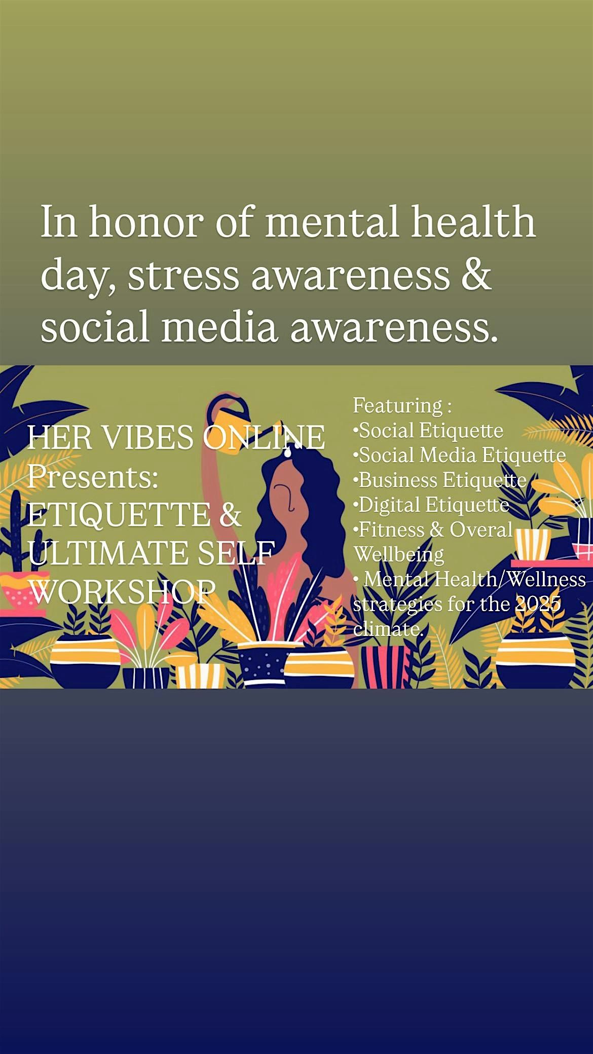 HER VIBES ONLINE ETIQUETTE & PRESENTS ULTIMATE SELF CARE WORKSHOP