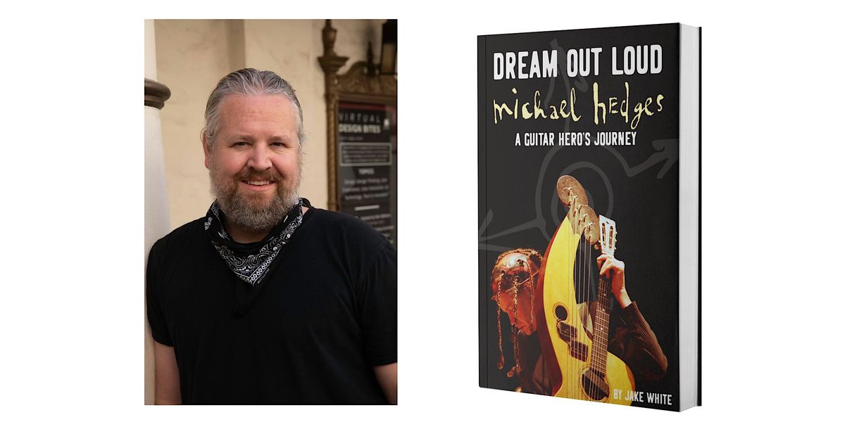 Michael Hedges LIVE: Book Preview w\/ author Jake White