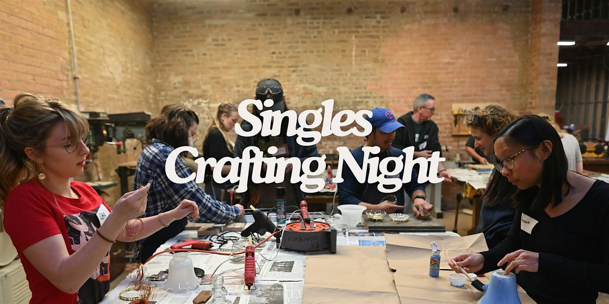 Meet IRL x Rebuilding Exchange: Singles Crafting Night | Ages 25-34