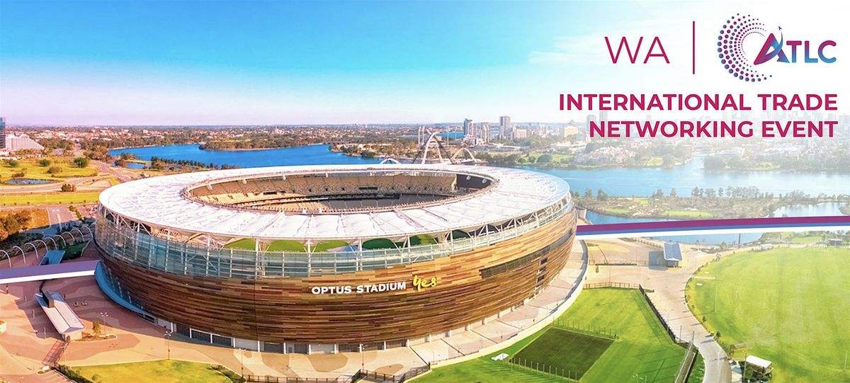 International Trade Networking Event (WA)