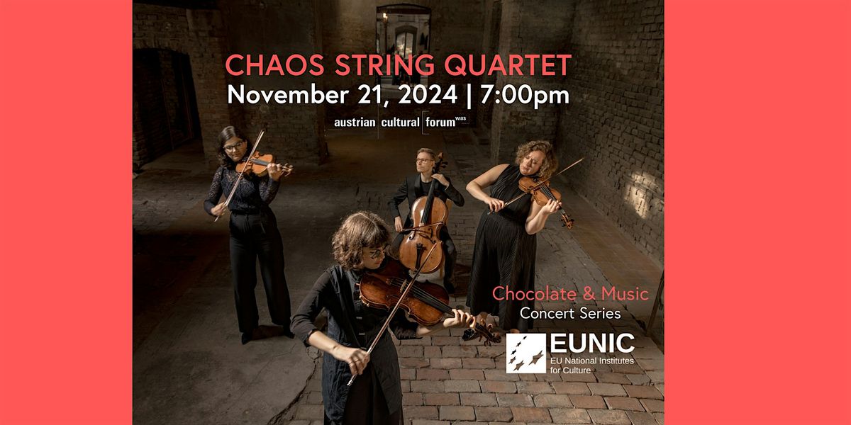 CHAOS STRING QUARTET |  EUNIC Music & Chocolate Series