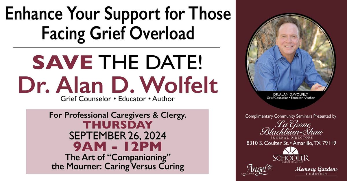 The Art of "Companioning" the Mourner: Caring Versus Curing with Dr. Alan Wolfelt