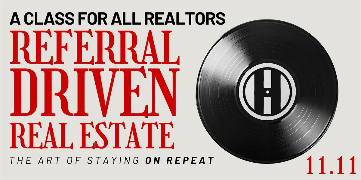 Referral Driven Real Estate