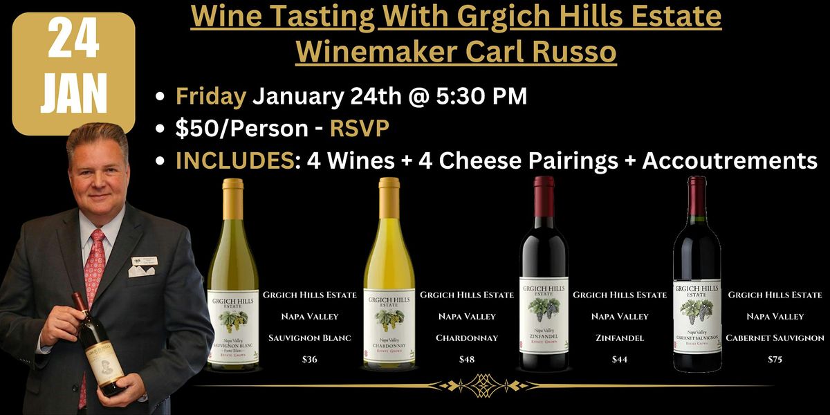 Wine Tasting With Grgich Hills Estate Winemaker Carl Russo