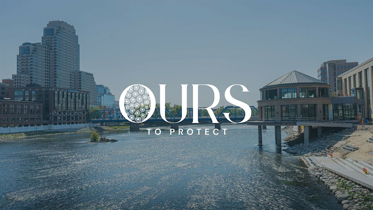 Ours to Protect - Grand Rapids