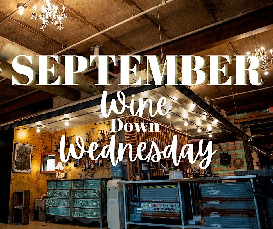 September: Wine Down Wednesday