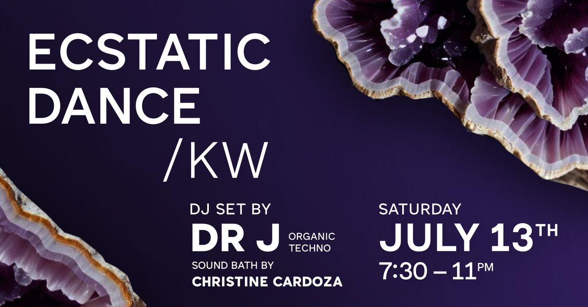 Ecstatic Dance KW ~ Featuring Dr.J DJ