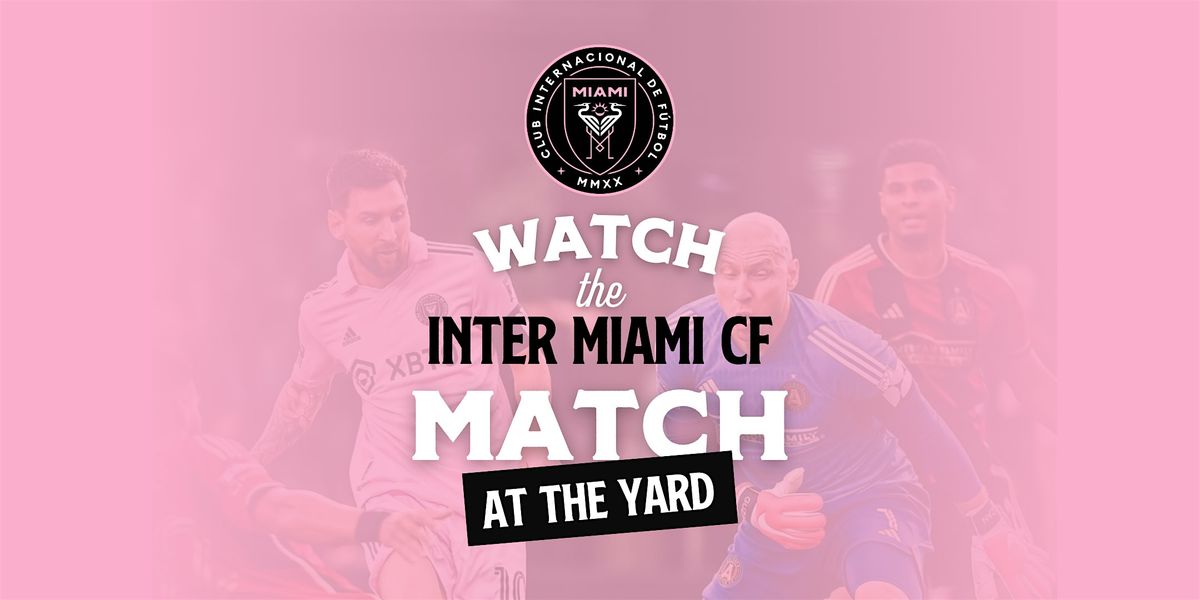 Inter Miami CF v Charlotte |  MLS Regular Season