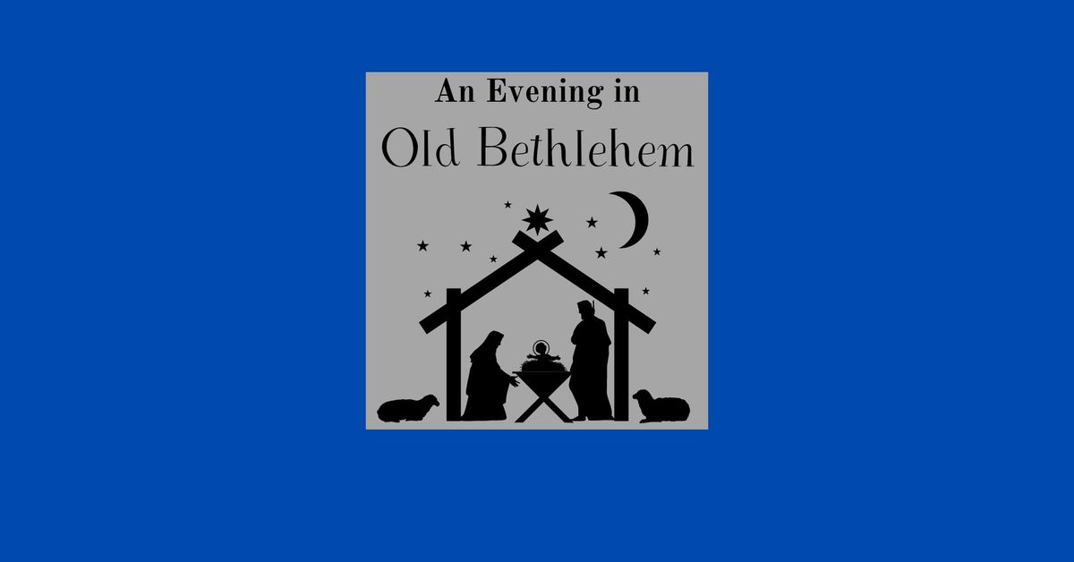 An Evening in Old Bethlehem